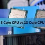 8 Core CPU vs 10 Core CPU