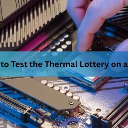 How to Test the Thermal Lottery on a CPU