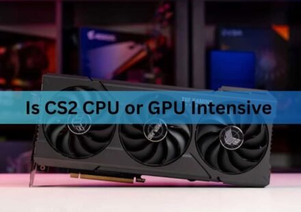 Is CS2 CPU or GPU Intensive? What Limits Your FPS