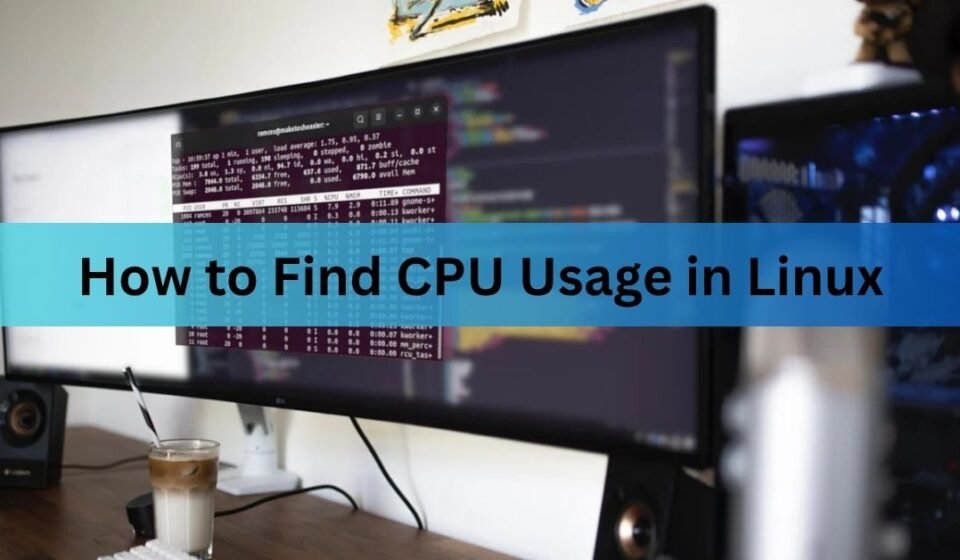 How to Find CPU Usage in Linux