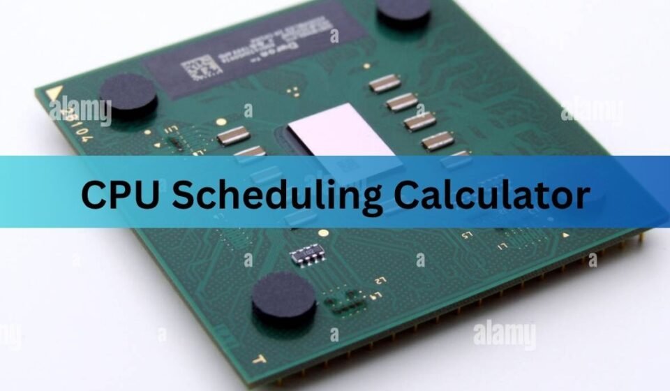 CPU Scheduling Calculator