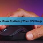 Why Your Mouse Stutters When CPU Usage Is High (Fixes)