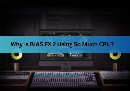 Why Is BIAS FX 2 Using So Much CPU? How to Fix It