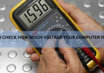 How to Check How Much Voltage Your Computer Is Using