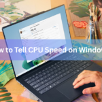 How to Tell CPU Speed on Windows