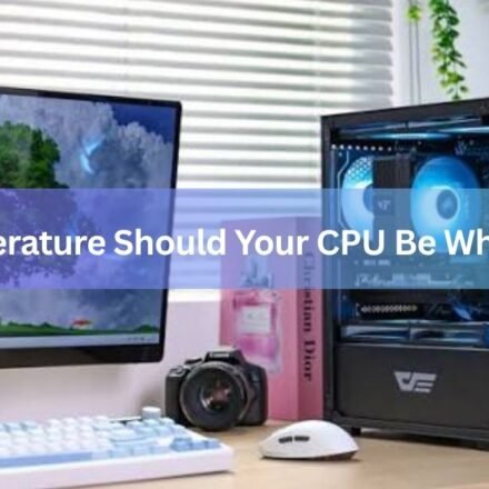 What Temperature Should Your CPU Be When Gaming